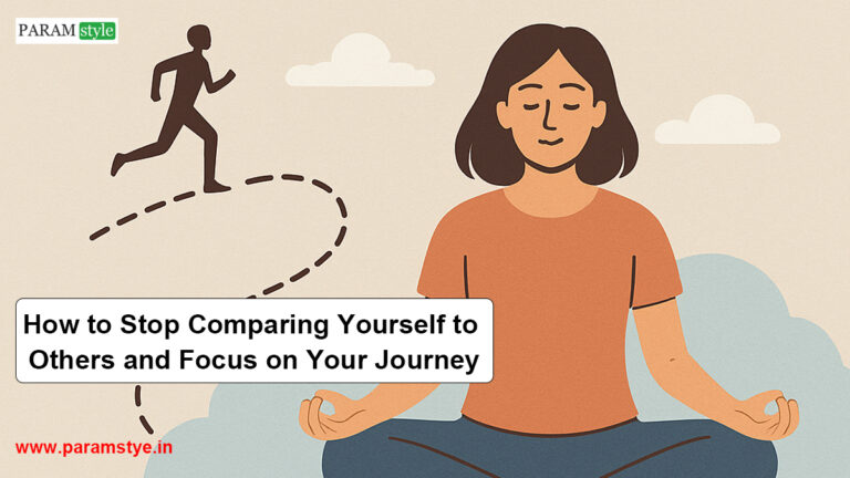 How to Stop Comparing Yourself to Others and Focus on Your Journey